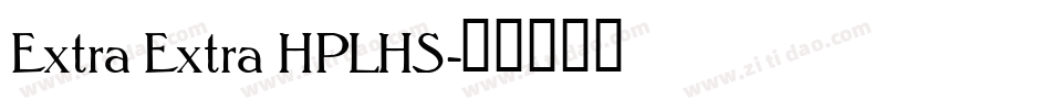 Extra Extra HPLHS字体转换
